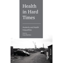 Health in Hard Times by Clare Bambra