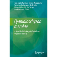 Cyanidioschyzon merolae by Edited by Tsuneyoshi Kuroiwa & Edited by Shinya Miyagishima & Edited by S