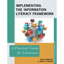 Implementing the Information Literacy Framework by Harmeyer & DaveBaskin & Janice J.