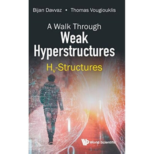 Walk Through Weak Hyperstructures A Hv-structures by Davvaz & Bijan Yazd Univ & IranVougiouklis & Th