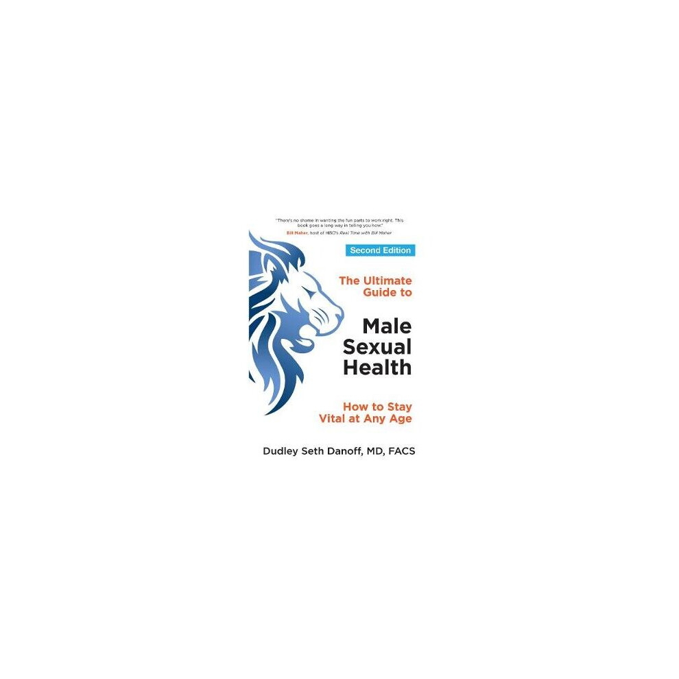 Ultimate Guide to Male Sexual Health - Second Edition by Danoff & Dudley Seth Dudley Seth Danoff