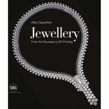 Jewellery From Art Nouveau to 3D Printing by Cappelieri & Alba