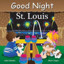 Good Night St Louis by Gamble & AdamJasper & Mark
