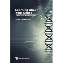 Learning About Your Genes A Primer For Non-biologists by Friedberg & Errol C Univ Of Texas Southwest