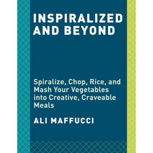 Inspiralize and Beyond by Maffucci & Ali