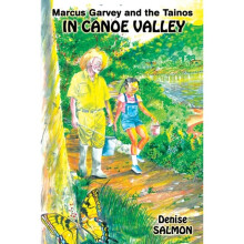 Marcus Garvey And The Tainos In Canoe Valley by Salmon & Denise - Book