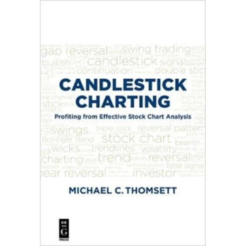 Candlestick Charting Profiting from Effective Stock Chart Analysis by Thomsett & Michael C.