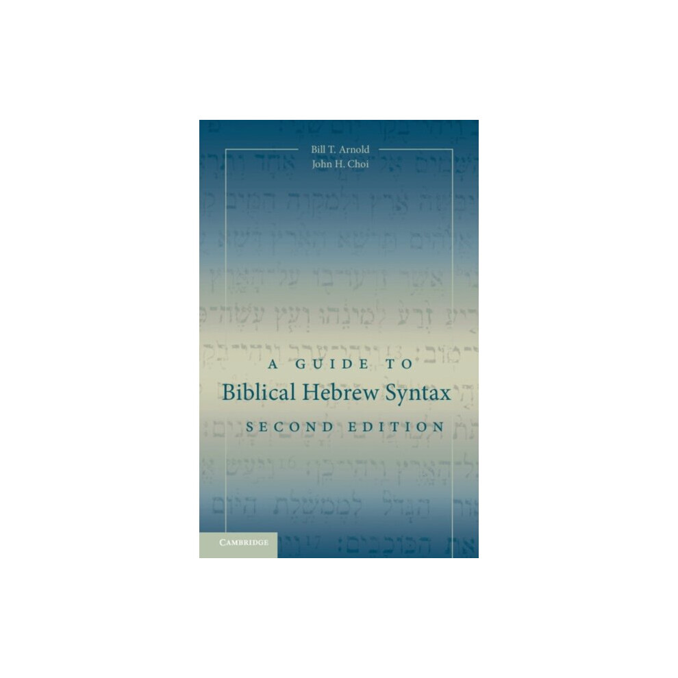 Cambridge University Press Guide To Biblical Hebrew Syntax By Arnold & Bill T. Asbury Theological Seminary & Kentuckychoi & Joh