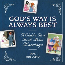 Childs First Book About Marriage by Ortlund & Jani