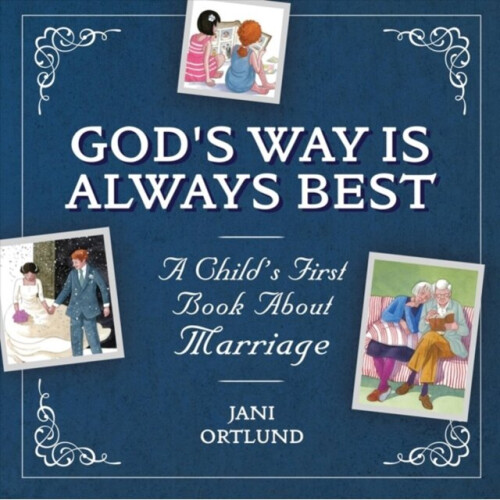 Childs First Book About Marriage by Ortlund & Jani