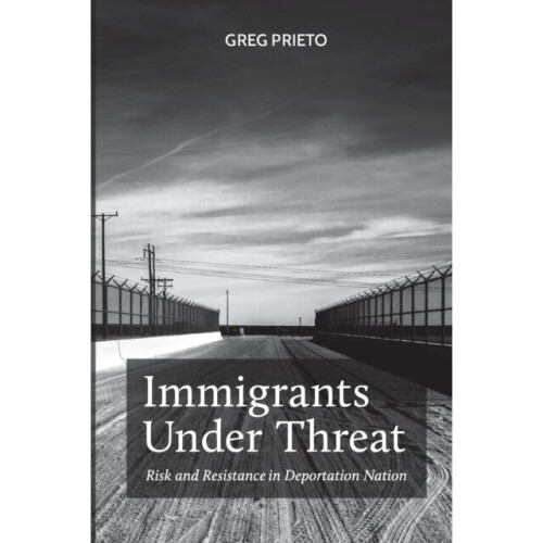 Immigrants Under Threat by Prieto & Greg