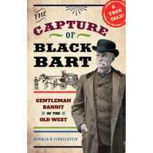 Capture of Black Bart by Finkelstein & Norman H.