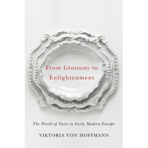 From Gluttony to Enlightenment by von Hoffmann & Viktoria