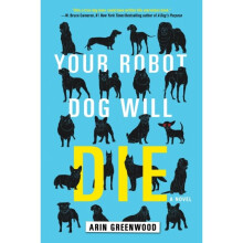 Your Robot Dog Will Die by Greenwood & Arin - Book