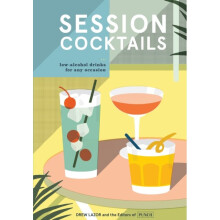 Session Cocktails by Lazor & DrewPunch & the Editors of