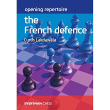 Opening Repertoire The French Defence by Lakdawala & Cyrus