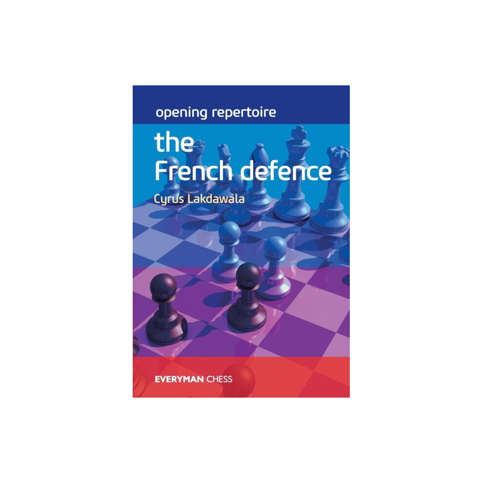 Opening Repertoire The French Defence by Lakdawala & Cyrus