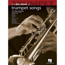 Big Book Of Trumpet Songs by Created by Hal Leonard Publishing Corporation