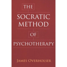 Socratic Method of Psychotherapy by Overholser & James