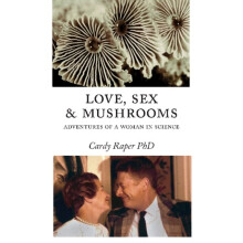 Love Sex & Mushrooms by Raper & Cardy