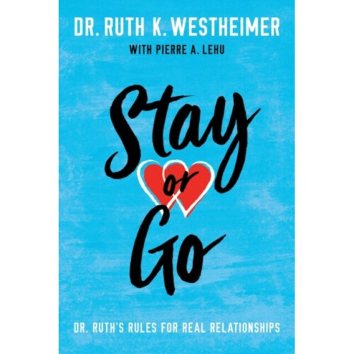 Stay or Go by Westheimer & Dr. Ruth K.