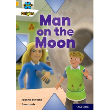 Project X Origins Gold Book Band Oxford Level 9 Man on the Moon by Benecke & Joanna