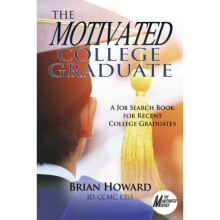 Motivated College Graduate by Howard & Brian E.