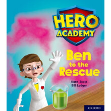 Hero Academy Oxford Level 5 Green Book Band Ben to the Rescue by Scott & Kate