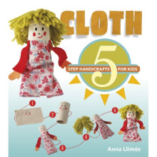Cloth 5 Step Handicrafts for Kids by Llimos & Anna