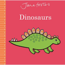 Jane Fosters Dinosaurs by Foster & Jane