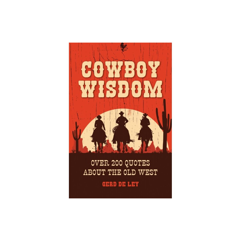 Hatherleigh Press & U.s. Cowboy Wisdom By Lay & Gerd De