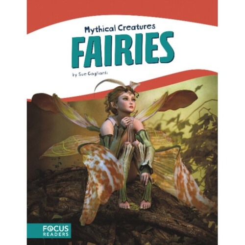 Mythical Creatures Fairies by Gagliardi & Sue