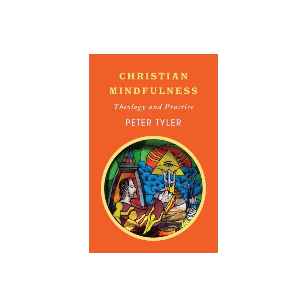 Scm Press Christian Mindfulness By Tyler & Peter