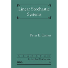 Linear Stochastic Systems by Caines & Peter E.