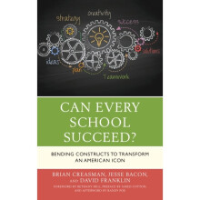 Can Every School Succeed by Creasman & BrianBacon & JesseFranklin & David