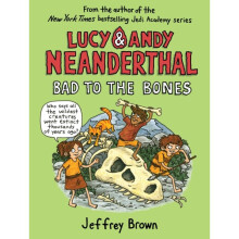 Lucy and Andy Neanderthal Bad to the Bones by Brown & Jeffrey