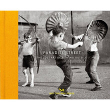 Paradise Street The Lost Art of Playing Outside by Baker & ShirleyKaye & Paul & DSSGay & John - Book