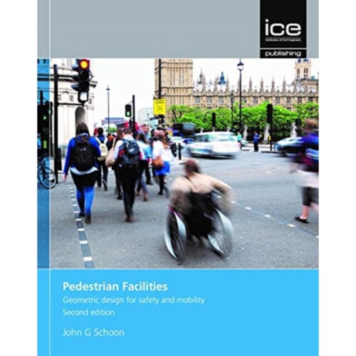 Pedestrian Facilities Second edition by Schoon & John
