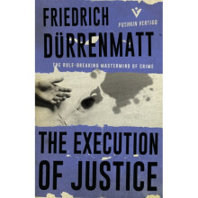 Execution of Justice by Durrenmatt & Friedrich