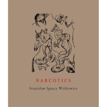 Narcotics by Witkiewicz & Stanislaw Ignacy