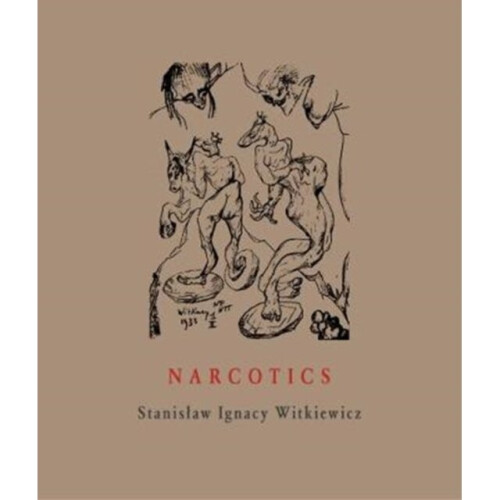 Narcotics by Witkiewicz & Stanislaw Ignacy