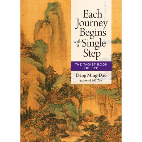 Each Journey Begins with a Single Step by Ming-Dao & Deng Deng Ming-Dao