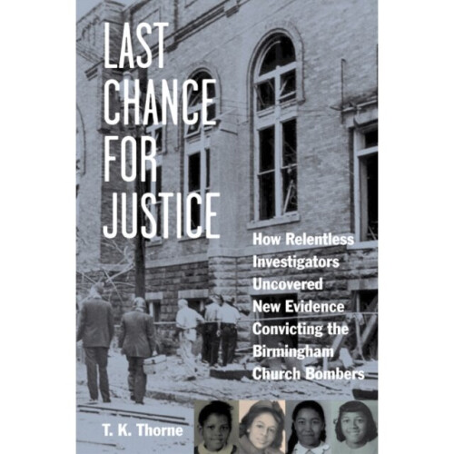 Last Chance for Justice by Thorne & T. K.