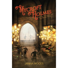 Mycroft Holmes and the Adventure of the Desert Wind by Woods & Janina