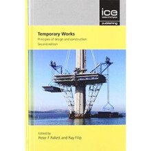 Temporary Works Second edition by Edited by Peter Pallett