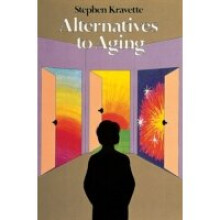 Alternatives to Aging by Kravette & Stephen