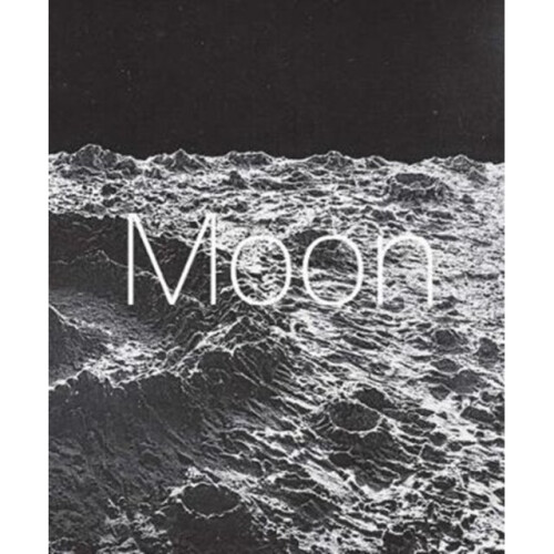 Moon From Inner Worlds to Outer Space by Laerke Rydal Jorgensen