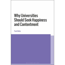 Why Universities Should Seek Happiness and Contentment by Gibbs & Paul Middlesex University & UK
