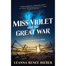 Miss Violet and the Great War by Hieber & Leanna Renee