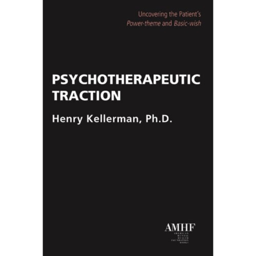 Psychotherapeutic Traction by Kellerman & Henry & Ph.D. Henry Kellerman